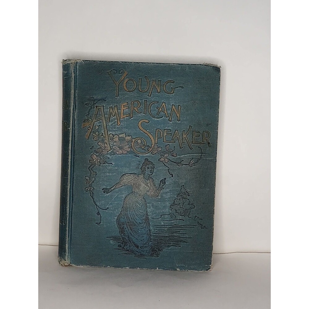 Young American Speaker by Henry Northrop HC Book 1895